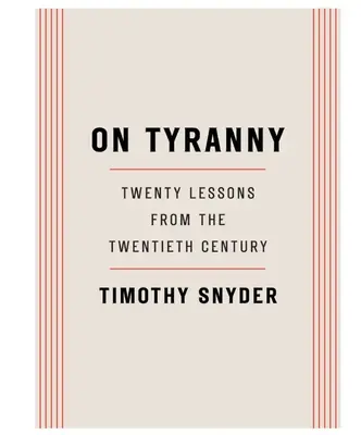 On Tyranny Twenty Lessons from the Twentieth Century Paperback – February 28, 2017