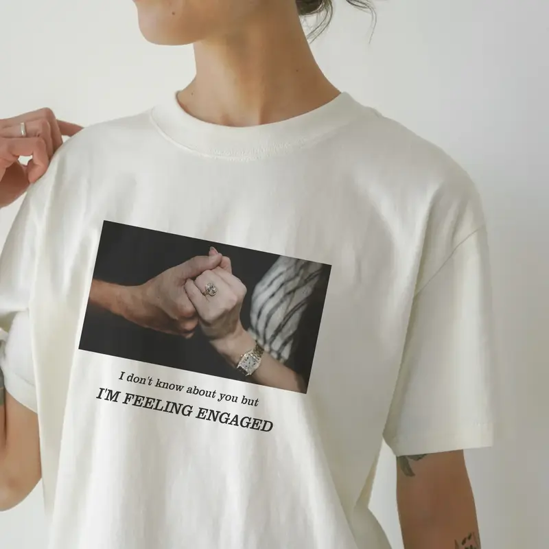 I'm Feeling Engaged Shirt, Gift for Her