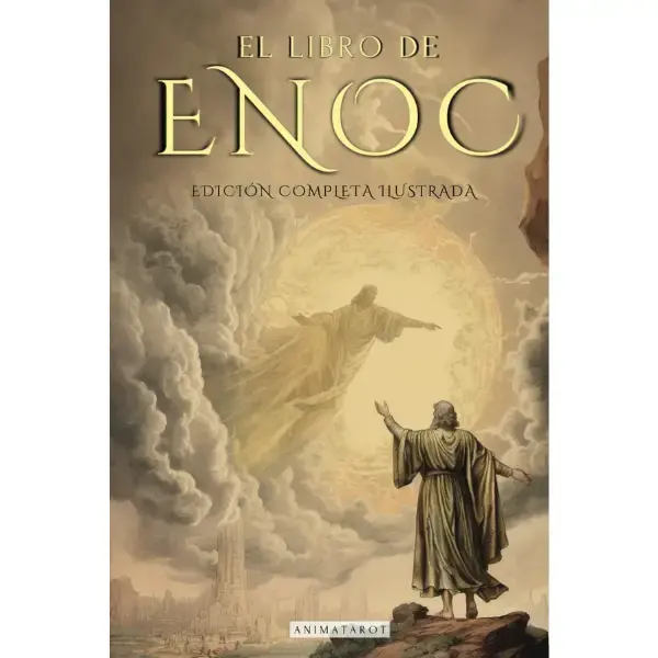 EL LIBRO DEL ENOC COMPLETO - EDICIÓN ILUSTRADA: EL LIBRO APÓCRIFO QUE PROFETIZA EL FINAL DE LOS TIEMPOS: LA CAÍDA DE LOS �...
