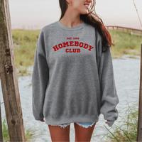 Homebody Club Sweatshirt,  Cozy Lounge Wear, Stay-at-Home Apparel, Comfy Pullover, Relaxing Jumper, Weekend Clothes Cotton Fa...