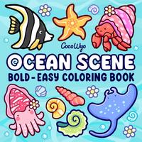 Ocean Scene: Coloring Book for Adults and Kids, Bold and Easy Designs for Relaxation with Sea Life (Bold & Easy Coloring) Pap...