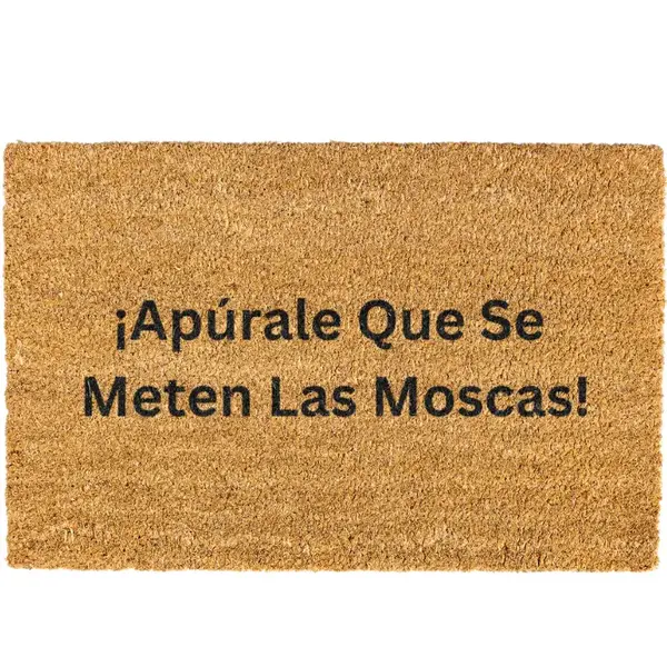 Apurale que se meten las moscas doormat, Welcome Mat, Funny Door mat