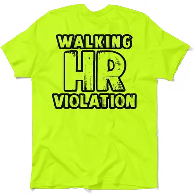 HR Violation - Safety Yellow T-Shirt