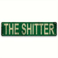 The Shitter Letter Pattern Vintage Metal Sign, Funny Street Sign, Wall Decor for Home Bar Cafe Shop House Pub Yard Garage, Ho...