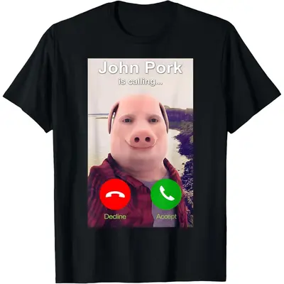 John Pork Is Calling Shirt Funny John Pork Meme Men Women T-Shirt Clothing Print Casual Humor