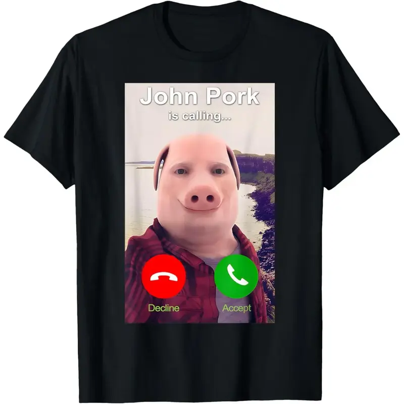 John Pork Is Calling Shirt Funny John Pork Meme Men Women T-Shirt Clothing Print Casual Humor