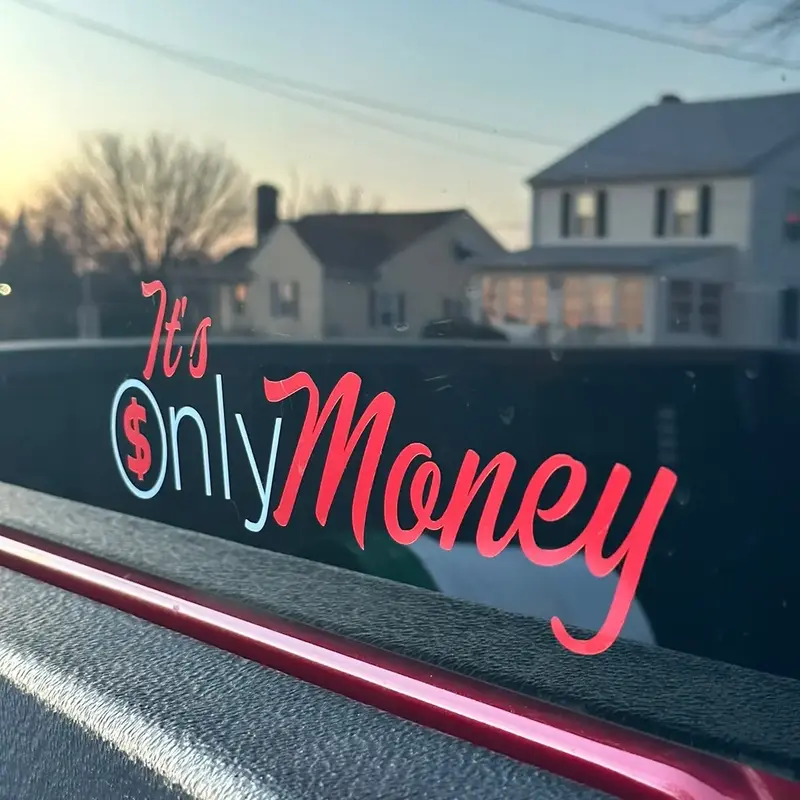 It’s Only Money Decal