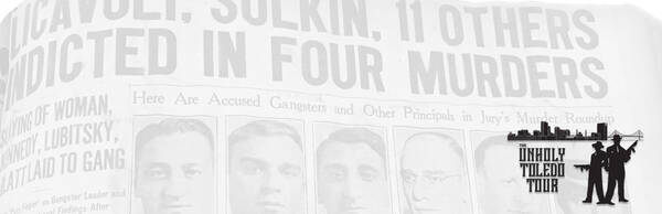 Unholy Toledo Tour: Gambling and Gangsters in the Glass City