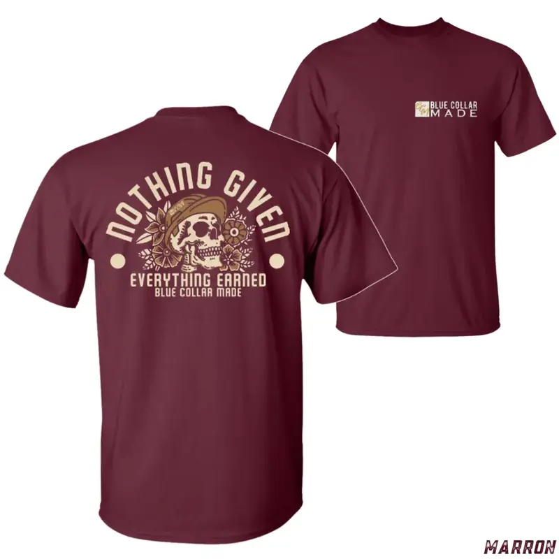Nothing Given Everything Earned Shirt, Blue Collar Skull T-Shirt, Hard Work Pays Off Graphic Tee, Motivational Worker Shirt, ...