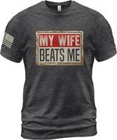 Funny My Wife Beats Me Shirt, American Flag Husband and Wife Shirts, Husband Shirt for Men, Father's Day Gift, Menswear Class...