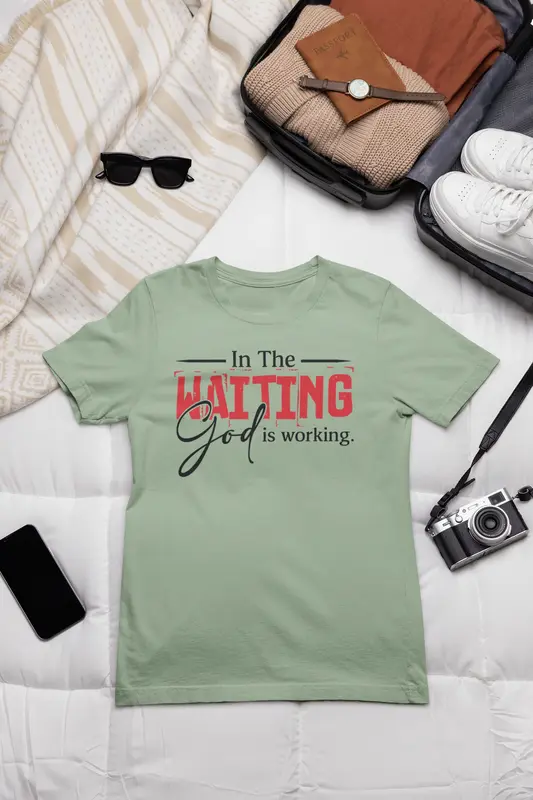 In The Waiting, God Is Working Tee