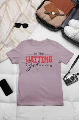 In The Waiting, God Is Working Tee