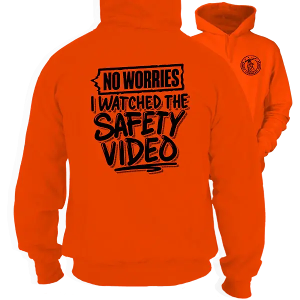 Watched the Safety Videos - Safety Hi-Vis Hoodie Workwear