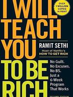 I Will Teach You to Be Rich: No Guilt. No Excuses. Just a 6-Week Program That Works