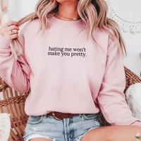 Hating Me Won't Make You Pretty Embroidered Sweatshirt, Funny Work Sweatshirt, Sarcastic Sweater, Coworker Gifts, Work Outfit...