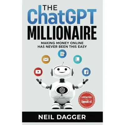 The ChatGPT Millionaire Making Money Online has never been this EASY (The AI Wealth Engine - How to make money using Chat GPT...