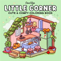 Little Corner: Coloring Book for Adults and Teens, Super Cute Designs of Cozy, Hygge Spaces for Relaxation (Cozy Spaces Color...