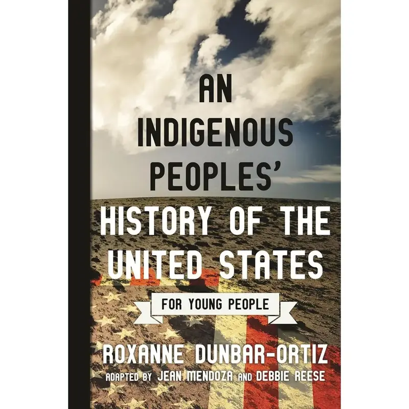 An Indigenous Peoples' History of the United States for Young People (ReVisioning History for Young People) Paperback – Jul...