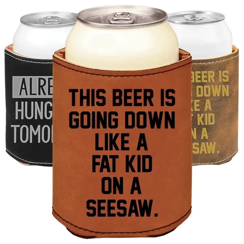 Funny Saying Can Cooler, Engraved Gift for him, Funny Birthday Gift, Funny New Dad, First Fathers, Leatherette Engraved, Stoc...