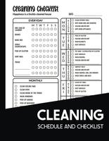 Cleaning Schedule and Checklist: Daily Weekly and Monthly Household Cleaning Planner for Adults Paperback