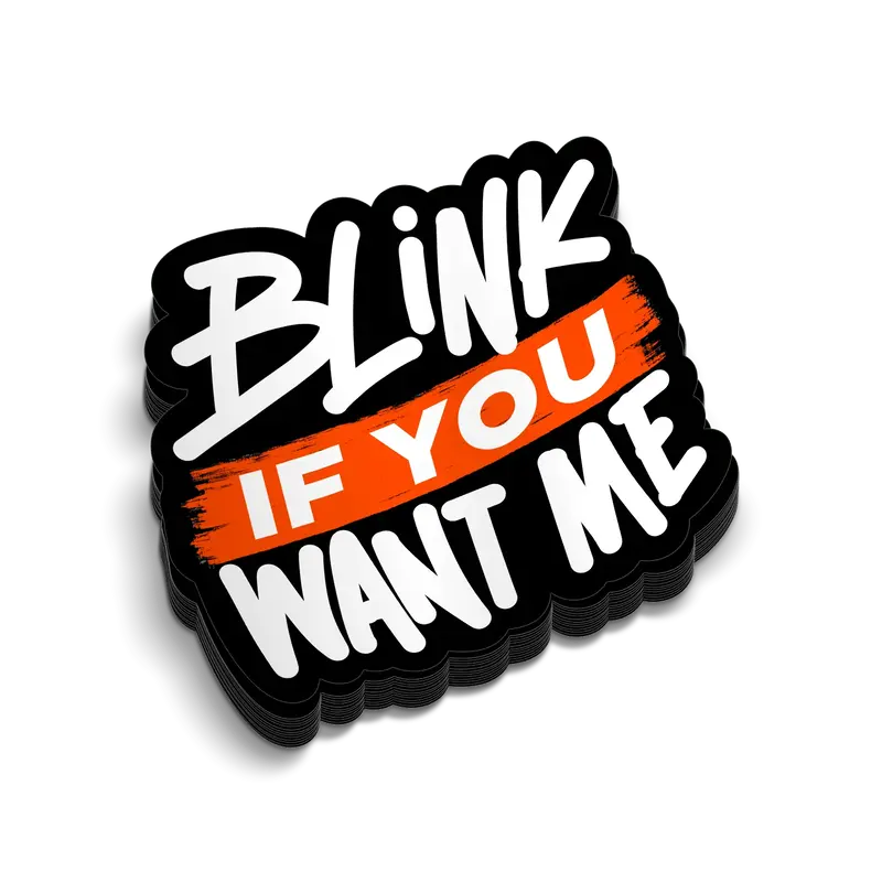 Blink You Want Me - Hard Hat Decal
