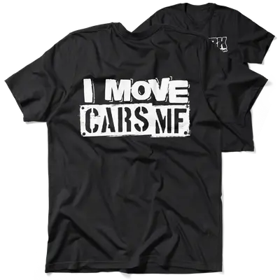 FunBucket Kustoms - I Move Cars - T-Shirt