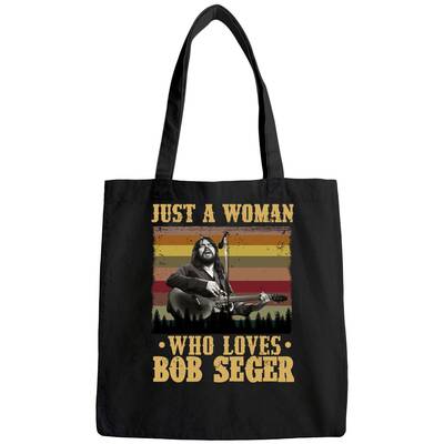 Just A Woman Who Loves Bob Seger Tote Bag, Bob Seger Tote Bag, Music Tote Bag, American Singer-songwriter