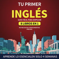 Prycken Tu Primer Libro de Inglés: Guía Fácil para Empezar – 8 Libros en 1,¡Empieza a Hablar Inglés Hoy! Tu Guía Fác...