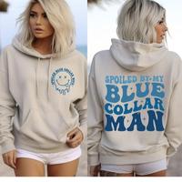 Spoiled By My Blue Collar Man Hoodie, Spoiled Wife Shirt Hoodie, Blue Collar Shirt , Wives Club , Blue Collar Wife , Funny Bl...