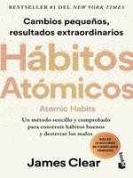 Hábitos Atómicos: Cambios Pequeños, Resultados Extraordinarios / Atomic Habits (Spanish Version Edition) self help