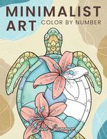 Color by Number Minimalist Art: Adult Coloring Book for Women and Teens with Easy Boho Designs for Stress Relief and Relaxati...