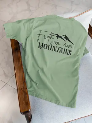Faith Can Move Mountains Tee