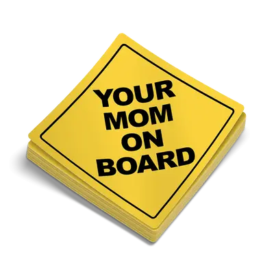 Your Mom On Board - Hard Hat Decal