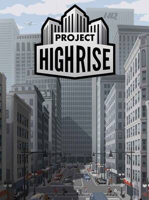 Project Highrise | Steam