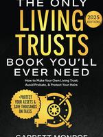 The Only Living Trusts Book You’ll Ever Need: How to Make Your Own Living Trust, Avoid Probate & Protect Your Heirs (Plus P...