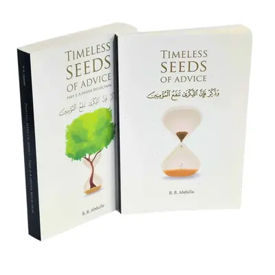 Timeless Seeds of Advice by B. B. Abdullah