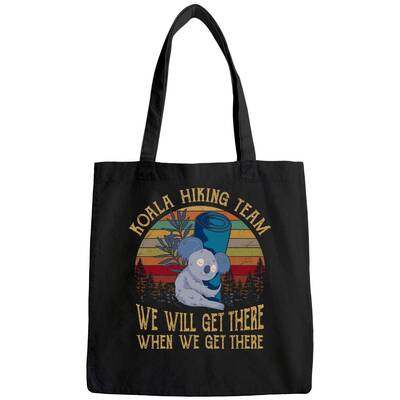 Koala Hiking Team We Will Get There  When We Get There Vintage Tote Bag