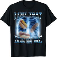 100% Cotton I Got That Dog In Me Funny Hot Dog Meme Xray Hotdog Humor T-Shirt