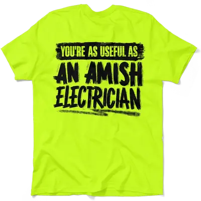 Amish Electrician - Safety Yellow Hi-Vis T-Shirt