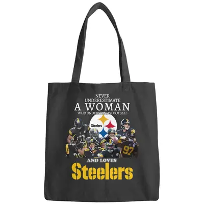 Never Underestimate A Woman Who Understands Football And Loves Steeler Bags