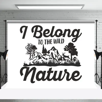 I Belong To The Wild Nature Mountain Trees Backdrop