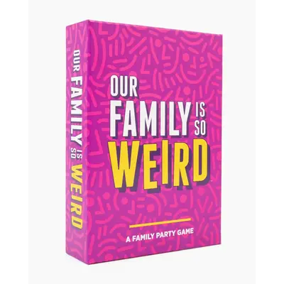 Our Family Is So Weird: A Family Party Game