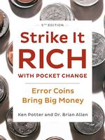 Strike It Rich with Pocket Change: Error Coins Bring Big Money Paperback – Illustrated, May 4, 2021