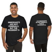 Immigrants (Front English and Back Spanish) Unisex Tee