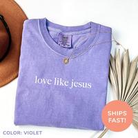 Comfort Colors Love Like Jesus Shirt, Inspirational Shirt, Christian Shirt,summer clothers, mama t shirt,  vintage t shirt, g...