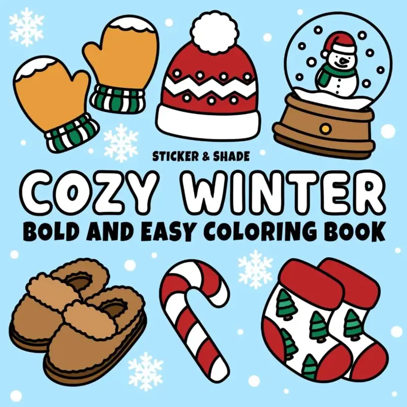 Cozy Winter: Cute and Cozy Coloring Book for Kids, Teens, & Adults Featuring Bold and Easy Winter & Christmas Designs