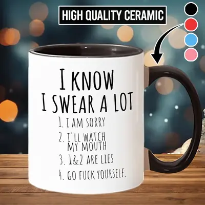 I Know I Swear A Lot Funny Coworker Ceramic Coffee Mug - funny holiday gift mug - scs10075 Coffee Drinkware funny coworker ...