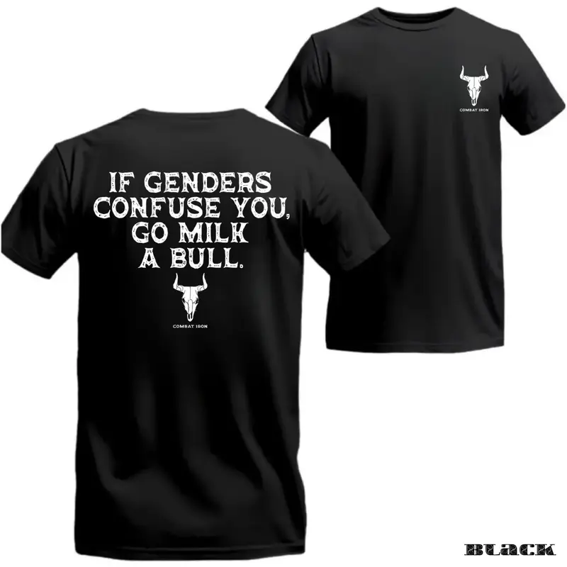 If Genders Confuse You, Go Milk a Bull Men's T-Shirt, Premium Cotton Unisex T-Shirt – Lightweight & Sweat-Resistant Fabric,...