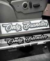 Only Blondes/Brunettes, 2-Pack Options (20 Colors) Custom Decal Bumper Sticker Window Graphic Car Truck SUV Toolbox