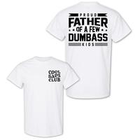 Proud Father of A Few Dumbass Kids T-shirt Men's Letter Graphic Tee Funny Dad Tshirt Father’s Day Gift Cool Dad Shirt